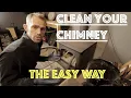 How to Sweep your Chimney - The Easy Way
