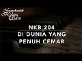 NKB 204 Di Dunia yang Penuh Cemar (Let Others See Yesus In You) - Nyanyikanlah Kidung Baru