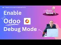 Enable Odoo Debug Mode