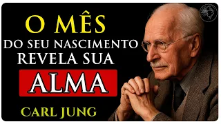 O MÊS EM QUE VOCÊ NASCEU REVELA SUA ALMA — Carl Jung e o Código Oculto da Personalidade