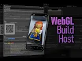 WebGL Build Host for Unity Your Web build on any device console in the Editor