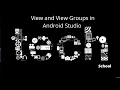 01 View and View Groups in Android Studio