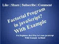 javaScript Tutorial For Beginners 10 Factorial Program in javaScript with Example