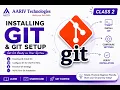 Git for Beginners - Episode 2 Installing Git Git Setup