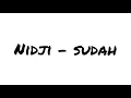 Download Lagu NIDJI - SUDAH (Lirik Lagu)