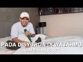 PADA SYURGA DI WAJAHMU - COVER BY KHAI BAHAR