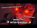 Karaku twisting wrists and being chaotic for a little over two minutes