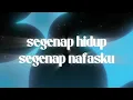 Download Lagu SEGENAP HIDUP - Symphony Worship (Unofficial Lyric Video)