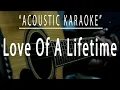 Download Lagu Love of a lifetime - Acoustic karaoke (FireHouse)