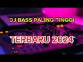Lagu DJ FULL BASS TINGGI TERBARU 2024 PALING ENAK DIDUNIA CEK SOUND BLAYER HOREG JERNIH PANJANG (MHLS PRO