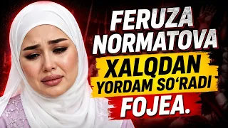 Feruza Normatova va blogerlar xalqdan yordam soʻradi