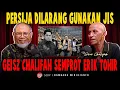 Lagu PERSIJA DILARANG GUNAKAN JIS, GEIS CHALIFAH SEMPROT ERIK TOHIR