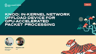 KNOD In-Kernel Network Offload Device for GPU-Accelerated Packet Processing - T Yoo H Lee