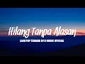 Download Lagu LAGU POP TERBARU - HILANG TANPA ALASAN BY FJ MUSIC OFFICIAL