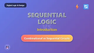 Sequential Logic Explained Digital Circuits for Beginners