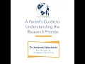A Parent s Guide to Understanding the Research Process