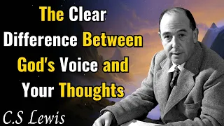 The Clear Difference Between God's Voice and Your Thoughts - C.S Lewis Sermons