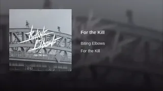 Download For the Kill - Biting Elbows MP3