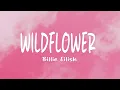 Download Lagu [1hour] Billie Eilish - WILDFLOWER (Lyrics)