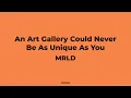 Download Lagu mrld -  An Art Gallery Could Never Be As Unique As You