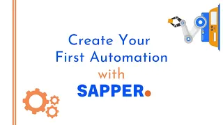 Create your first Automation with Sapper Automation Integration Digital Transformation