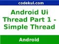 Android Tutorial 2019 - Simple UI Thread in Android Part