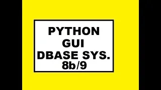 Python GUI Dbase Sys 8b 9