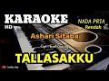 Download Lagu TALLASAKKU | Ashari Sitaba | KARAOKE/LIRIK | NADA PRIA. Rendah