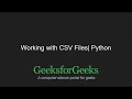 Python Programming Tutorial Working with CSV files in Python GeeksforGeeks