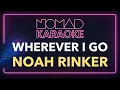 Noah Rinker - Wherever I Go (Karaoke)