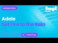 Lagu Adele - Set Fire To The Rain (Lower Key) Karaoke Piano