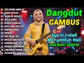 Download Lagu DANGDUT GAMBUS LAWAS NOSTALGIA 80AN 90AN ORIGINAL 🎸SIKSA KUBUR, MUNAFIK, CIRI CIRINE WONG NU