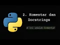 Python Komentar dan Docstrings Bahasa indonesia