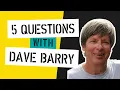 5 Questions with Dave Barry