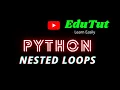 Nested Loops Python Programming Language EduTut Learn Easily in Tamil
