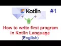Kotlin Programming Language Using IntelliJ Hello World Program