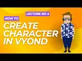 Vyond Tutorials Custom Character Amazing Characters in Vyond A Quick Guide