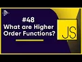 What are Higher Order Functions JavaScript Full Tutorial