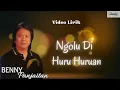 Download Lagu Benny Panjaitan - Ngolu Di Huru Huruan (Video Lirik)
