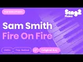 Download Lagu Sam Smith - Fire On Fire (Karaoke Piano)