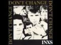 Download Lagu INXS - Don't Change