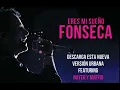 Eres mi sueño - Fonseca ft. Nayer y Maffio