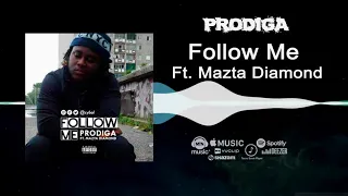 prodiga ft mazta diamond follow me official audio 