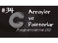 C Programlama Dersleri 34 - Arrayler ve Pointerlar