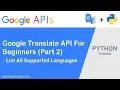 Google Translation API and Python Part 2 - List Supported Languages Used By Translation API
