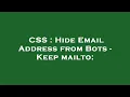 CSS Hide Email Address from Bots - Keep mailto