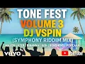 Lagu DJ VSPIN-TONE FEST VOLUME 3(SYMPHONY RIDDIM VIDEO MIX) | MAJOR LAZER | RIHANNA | KONSHENS | SHENSEEA