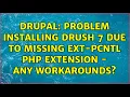 Drupal Problem installing Drush 7 due to missing ext-pcntl PHP extension - any workarounds