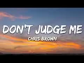 Download Lagu Chris Brown - Don't Judge Me (Lyrics)