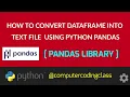 How to Convert DataFrame into Text File using Python Pandas Python Pandas Tutorial